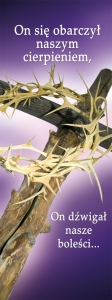 Baner na Wielki Post "On się obarczył naszym."