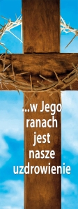 Baner na Wielki Post ".w Jego ranach jest nasze."