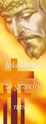 015edf126599356dfd97d6357eb51a40 Baner na Wielki Post "Jako ofiara za grzechy nasze"