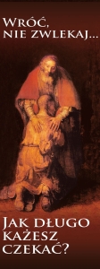 Baner na Wielki Post "Wróć, nie zwlekaj."