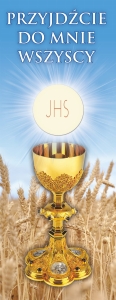 Baner na Boże Ciało, "Przyjdźcie do mnie."