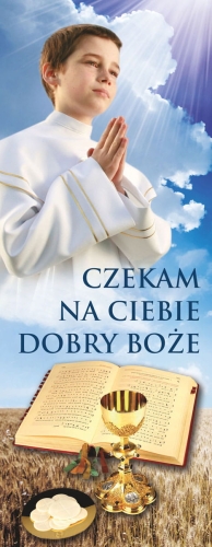 6615c7a6594d614fb8f461b578be2e37 Baner na I Komunię Świętą, "Czekam na Ciebie." niebieski z chłopcem