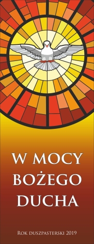 b2fe554d733feaddc90beb4f3f421594 Baner na rok duszpasterski 2019 "W mocy bożego ducha"