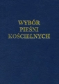Wybór Pieśni Kościelnych - WiTKM WPK.to - Dewocjonalia P.H. Jakóbczak - Katolicki sklep liturgiczny i hurtownia