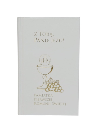 Modlitewnik Z Tobą, Panie Jezu! Pamiątka Pierwszej Komunii Świętej - JJ AMzTPJ - Dewocjonalia P.H. Jakóbczak - Katolicki sklep liturgiczny i hurtownia