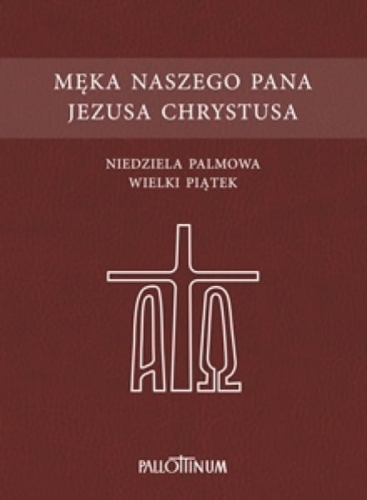 Męka naszego Pana Jezusa Chrystusa - PTM mnpjcmb5 - Dewocjonalia P.H. Jakóbczak - Katolicki sklep liturgiczny i hurtownia