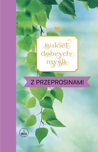 Bukiet dobrych myśli - z przeprosinami - WDS 20-2128 - Dewocjonalia P.H. Jakóbczak - Katolicki sklep liturgiczny i hurtownia