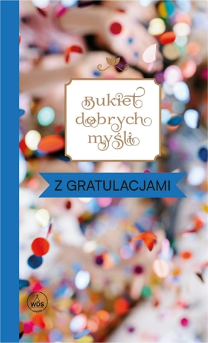 Bukiet dobrych myśli - z gratulacjami - WDS 20-2210 - Dewocjonalia P.H. Jakóbczak - Katolicki sklep liturgiczny i hurtownia