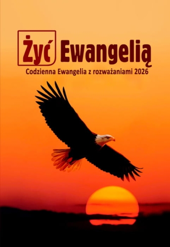 Żyć Ewangelią - Codzienna Ewangelia z rozważaniami 2026 Żyć Ewangelią - Codzienna Ewangelia z rozważaniami 2026 (mała, miękka)