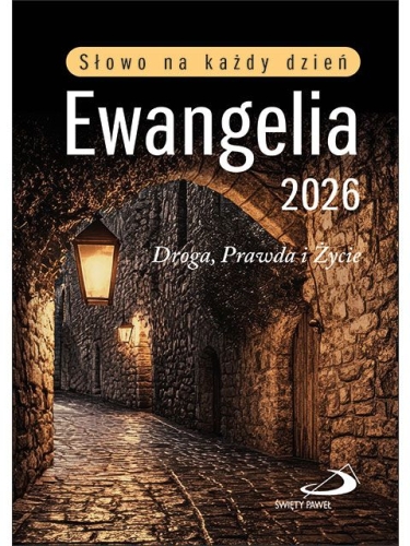 Ewangelia 2026 - Słowo na każdy dzień Ewangelia 2026 - Słowo na każdy dzień - Droga, Prawda i Życie (duża, miękka)