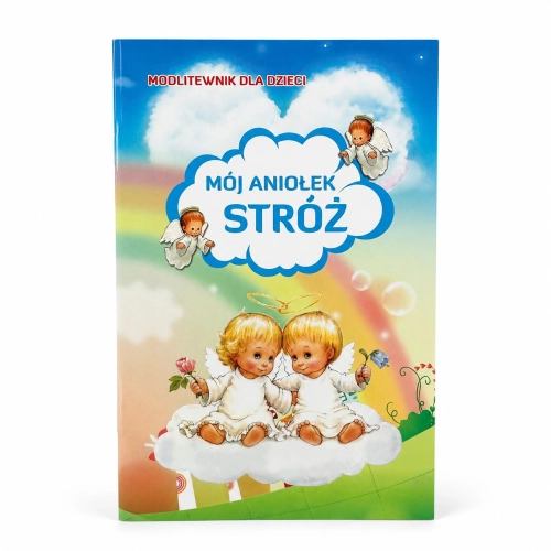 Książeczka religijna "Mój Aniołek Stróż" Książeczka religijna "Mój Aniołek Stróż"