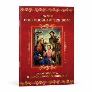 Modlitewnik rodzinny "Panie pobłogosław ten dom"