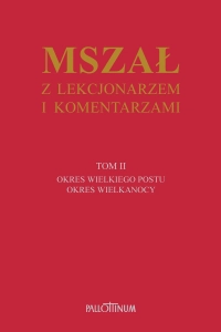 Mszał z Lekcjonarzem i Komentarzami (Tom 2)