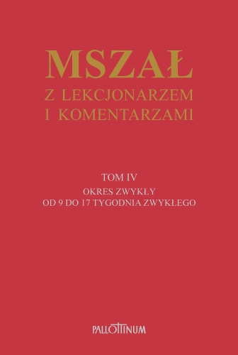 Mszał z Lekcjonarzem i Komentarzami (Tom 4) - PTM mlk-t4 - Dewocjonalia P.H. Jakóbczak - Katolicki sklep liturgiczny i hurtownia