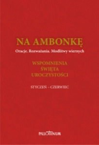 Na ambonkę (Tom III) - wspomnienia, święta i uroczystości (styczeń-czerwiec)