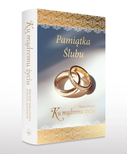 Ku mądremu życiu - Pamiątka Sakramentu Małżeństwa - przednia okładka publikacji Ku mądremu życiu - Pamiątka Sakramentu Małżeństwa