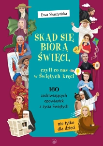 Skąd się biorą święci, czyli co nas w świętych kręci