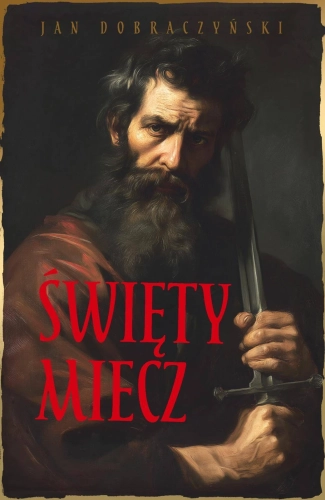 Święty miecz - przednia okładka publikacji Święty miecz