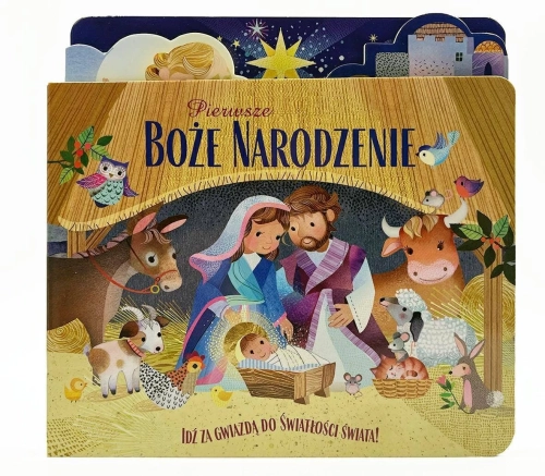 Pierwsze Boże Narodzenie. Idź za gwiazdą do światłości świata! - przednia okładka publikacji Pierwsze Boże Narodzenie. Idź za gwiazdą do światłości świata!