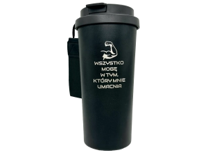 Kubek termiczny "Wszystko mogę w Tym" 500 ml