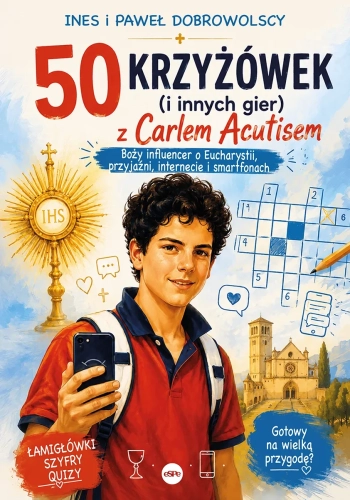 50 krzyżówek (i innych gier) z Carlem Acutisem - okładka z Carlem, smartfonem, monstrancją i motywami krzyżówek 50 krzyżówek (i innych gier) z Carlem Acutisem