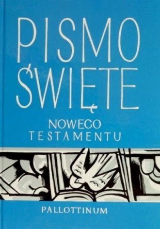 Pismo Święte Nowego Testamentu - oprawa twarda - przednia okładka Pismo Święte Nowego Testamentu - oprawa twarda