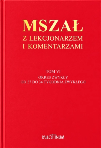 Mszał z Lekcjonarzem i Komentarzami, tom VI - czerwona okładka Mszał z Lekcjonarzem i Komentarzami - (Tom VI)