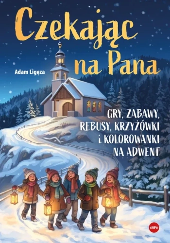 Czekając na Pana. Gry, zabawy, rebusy, krzyżówki i kolorowanki na adwent - zimowa okładka z lampionami Czekając na Pana. Gry, zabawy, rebusy, krzyżówki i kolorowanki na adwent